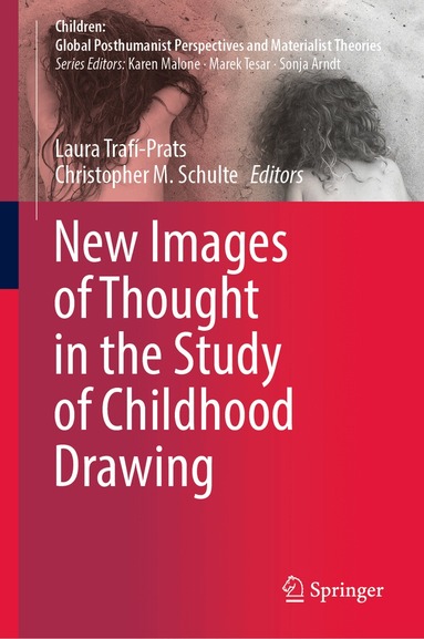 Laura Trafí-Prats, Christopher M. Schulte - New Images of Thought in the Study of Childhood Drawing, Inbunden