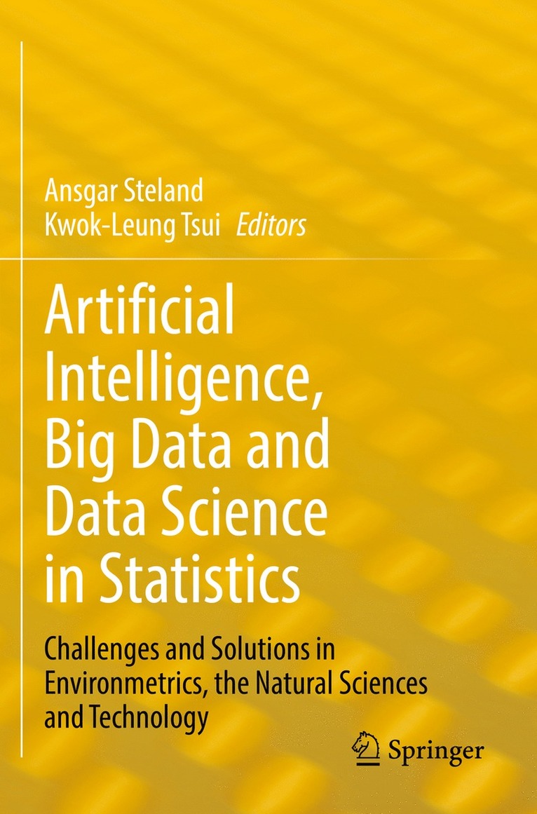 Ansgar Steland, Kwok-Leung Tsui - Artificial Intelligence, Big Data and Data Science in Statistics, Häftad