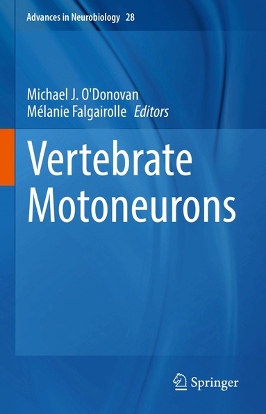 Michael J. O'Donovan, Mélanie Falgairolle - Vertebrate Motoneurons, Inbunden