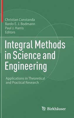 bokomslag Integral Methods in Science and Engineering