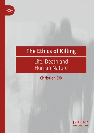 Christian Erk - Ethics of Killing, Häftad