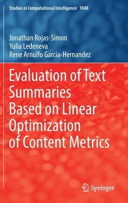 Evaluation of Text Summaries Based on Linear Optimization of Content Metrics 1