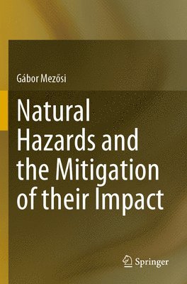 bokomslag Natural Hazards and the Mitigation of their Impact