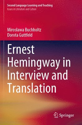 bokomslag Ernest Hemingway in Interview and Translation