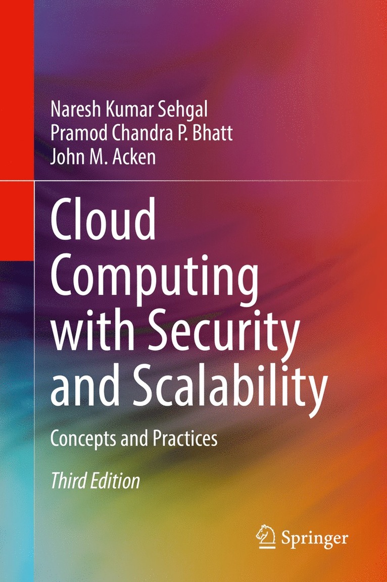 Naresh Kumar Sehgal, Pramod Chandra P. Bhatt, John M. Acken - Cloud Computing with Security and Scalability., Inbunden