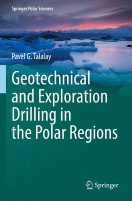 Geotechnical and Exploration Drilling in the Polar Regions 1