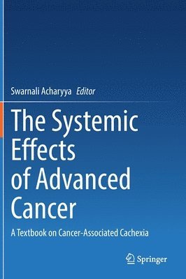 bokomslag The Systemic Effects of Advanced Cancer