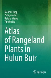 bokomslag Atlas of Rangeland Plants in Hulun Buir