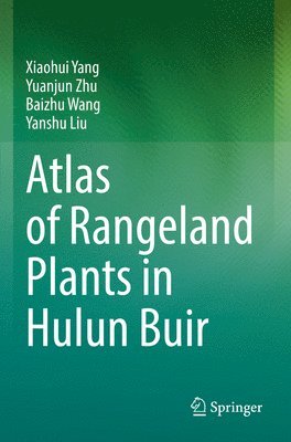 bokomslag Atlas of Rangeland Plants in Hulun Buir