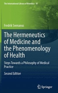 bokomslag The Hermeneutics of Medicine and the Phenomenology of Health