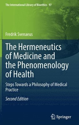 bokomslag The Hermeneutics of Medicine and the Phenomenology of Health