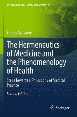 The Hermeneutics of Medicine and the Phenomenology of Health 1