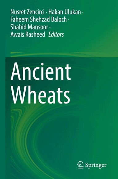 Nusret Zencirci, Hakan Ulukan, Faheem Shehzad Baloch, Shahid Mansoor, Awais Rasheed - Ancient Wheats, Häftad