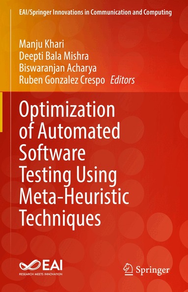 Manju Khari, Deepti Bala Mishra, Biswaranjan Acharya, Ruben Gonzalez Crespo - Optimization of Automated Software Testing Using Meta-Heuristic Techniques, Inbunden