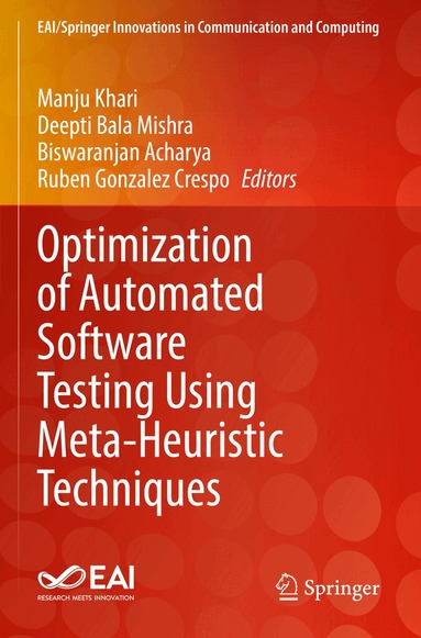 Manju Khari, Deepti Bala Mishra, Biswaranjan Acharya, Ruben Gonzalez Crespo - Optimization of Automated Software Testing Using Meta-Heuristic Techniques, Häftad