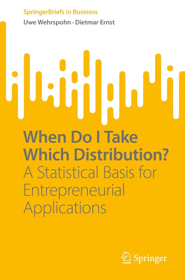 Uwe Wehrspohn, Dietmar Ernst - When Do I Take Which Distribution?, Häftad