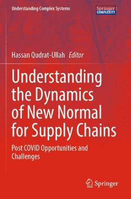 Understanding the Dynamics of New Normal for Supply Chains 1