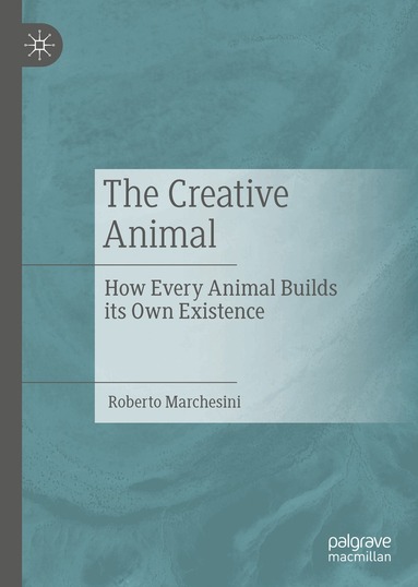 Roberto Marchesini - Creative Animal, Inbunden