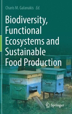 Biodiversity, Functional Ecosystems and Sustainable Food Production 1