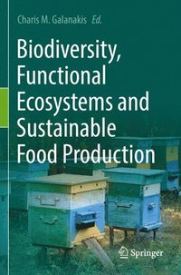bokomslag Biodiversity, Functional Ecosystems and Sustainable Food Production