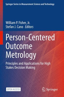William P Fisher Jr, Stefan J Cano - Person-Centered Outcome Metrology, Häftad