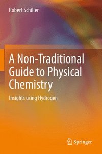 bokomslag A Non-Traditional Guide to Physical Chemistry