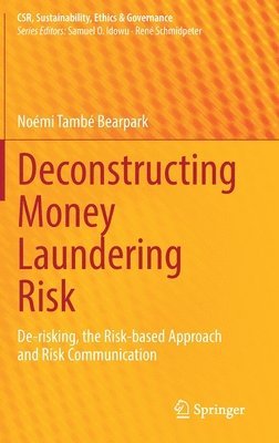 bokomslag Deconstructing Money Laundering Risk