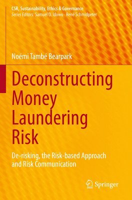 Deconstructing Money Laundering Risk 1