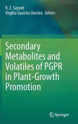 Secondary Metabolites and Volatiles of PGPR in Plant-Growth Promotion 1