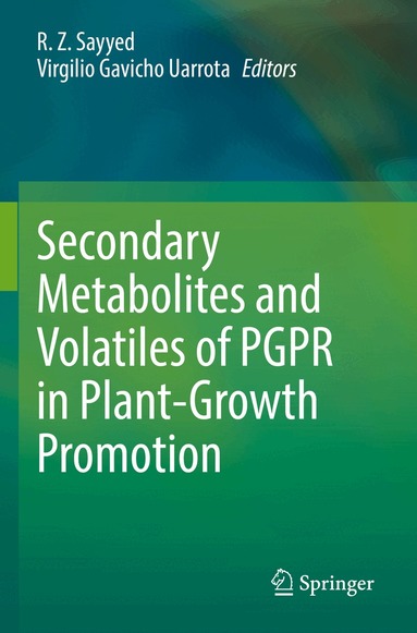 R. Z. Sayyed, Virgilio Gavicho Uarrota - Secondary Metabolites and Volatiles of PGPR in Plant-Growth Promotion, Häftad