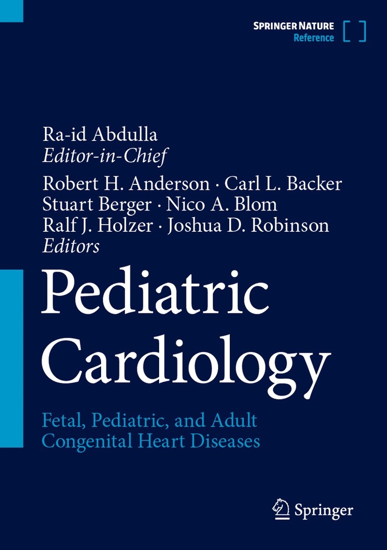 Robert H. Anderson, Carl L. Backer, Stuart Berger, Nico A. Blom, Ralf J. Holzer, Joshua D. Robinson, Robert Anderson - Pediatric Cardiology, Inbunden