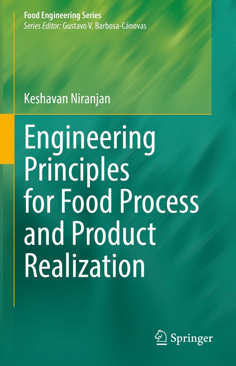Keshavan Niranjan - Engineering Principles for Food Process and Product Realization, Inbunden
