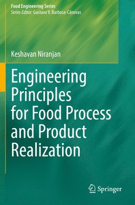 bokomslag Engineering Principles for Food Process and Product Realization