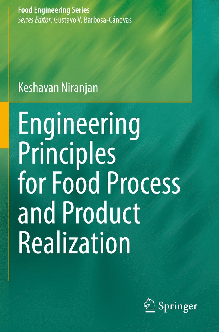 Keshavan Niranjan - Engineering Principles for Food Process and Product Realization, Häftad