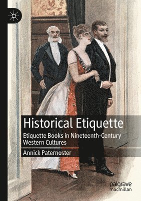 Annick Paternoster - Historical Etiquette, Häftad