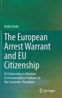 bokomslag The European Arrest Warrant and EU Citizenship