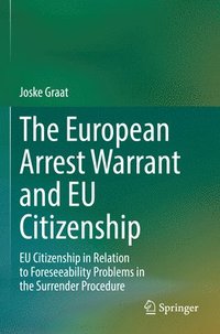 bokomslag The European Arrest Warrant and EU Citizenship