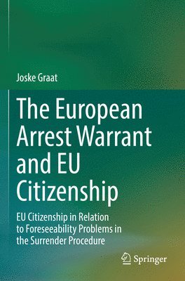 Joske Graat - European Arrest Warrant and EU Citizenship, Häftad
