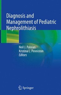 bokomslag Diagnosis and Management of Pediatric Nephrolithiasis