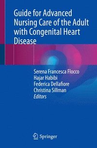 bokomslag Guide for Advanced Nursing Care of the Adult with Congenital Heart Disease