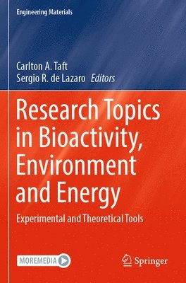 Carlton A. Taft, Sergio R. de Lazaro - Research Topics in Bioactivity, Environment and Energy, Häftad