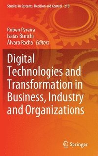 bokomslag Digital Technologies and Transformation in Business, Industry and Organizations