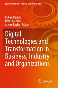 bokomslag Digital Technologies and Transformation in Business, Industry and Organizations
