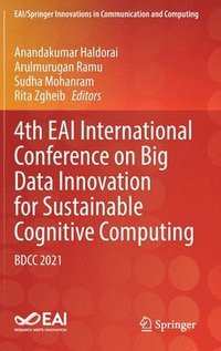 bokomslag 4th EAI International Conference on Big Data Innovation for Sustainable Cognitive Computing