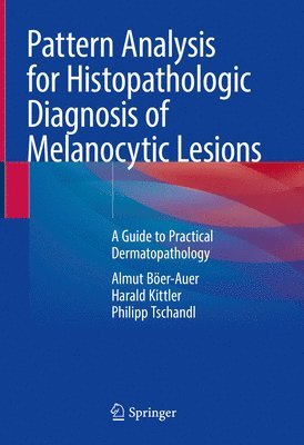 bokomslag Pattern Analysis for Histopathologic Diagnosis of Melanocytic Lesions