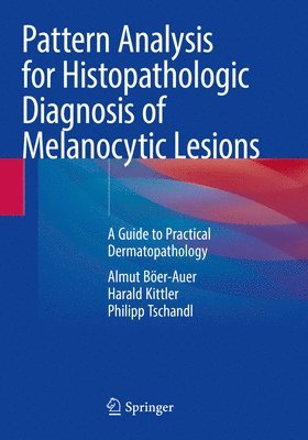 bokomslag Pattern Analysis for Histopathologic Diagnosis of Melanocytic Lesions