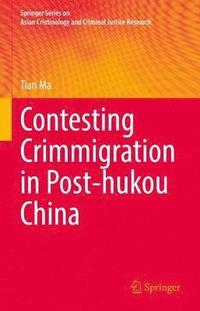 bokomslag Contesting Crimmigration in Post-hukou China