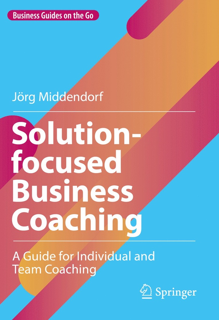 Jörg Middendorf, Jorg Middendorf - Solution-focused Business Coaching, Inbunden