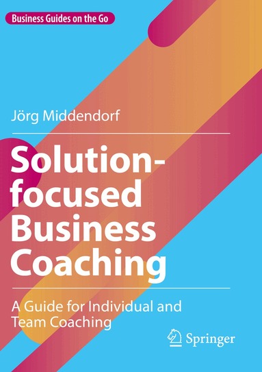 Jörg Middendorf - Solution-focused Business Coaching, Häftad