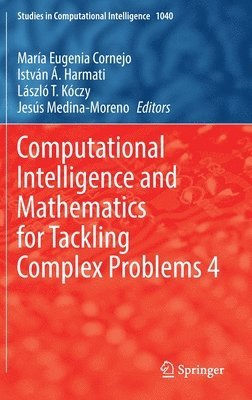 bokomslag Computational Intelligence and Mathematics for Tackling Complex Problems 4